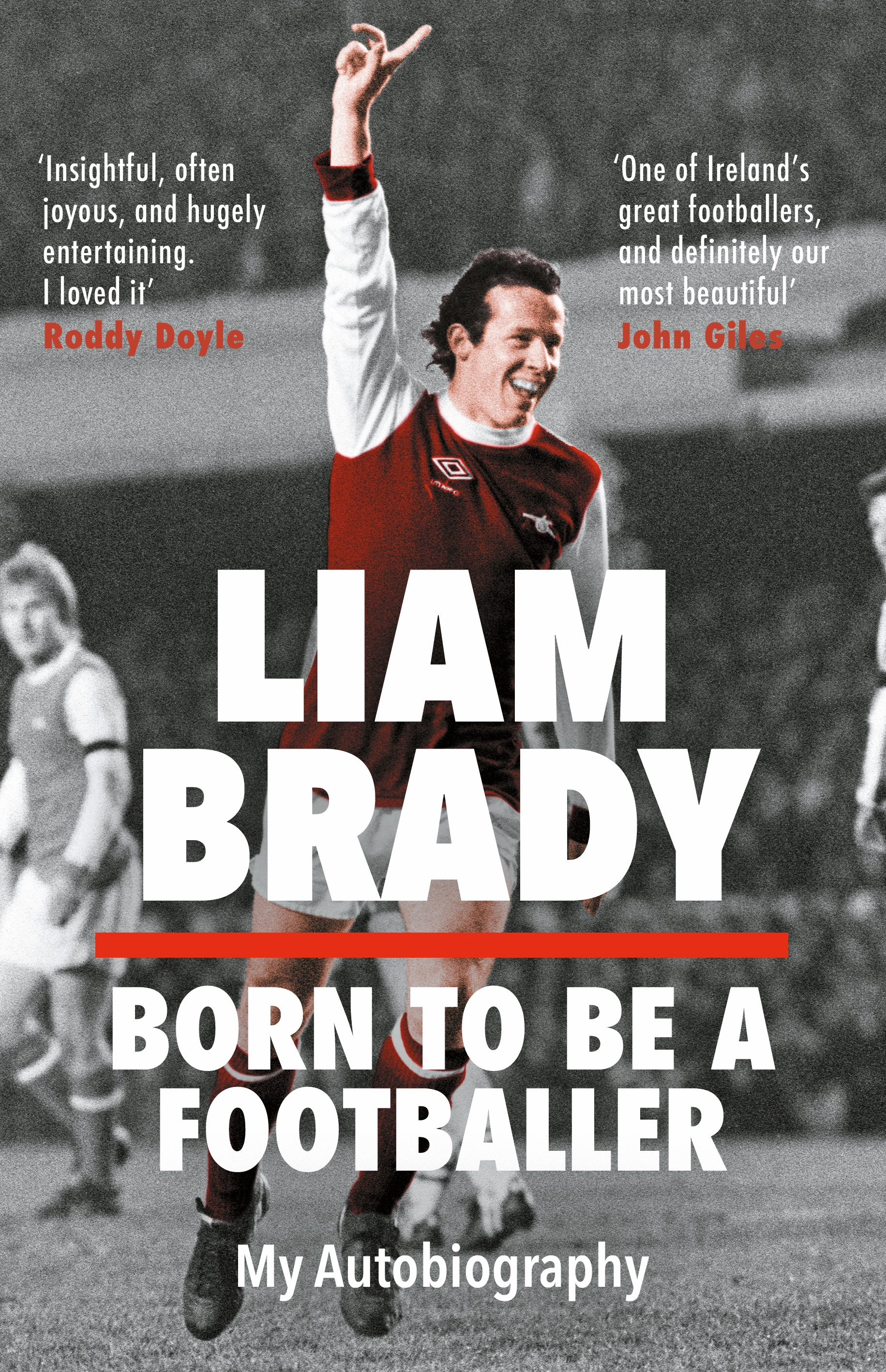 Arsenal supporters: Order your copy of Liam Brady's 'Born To Be A Footballer' 