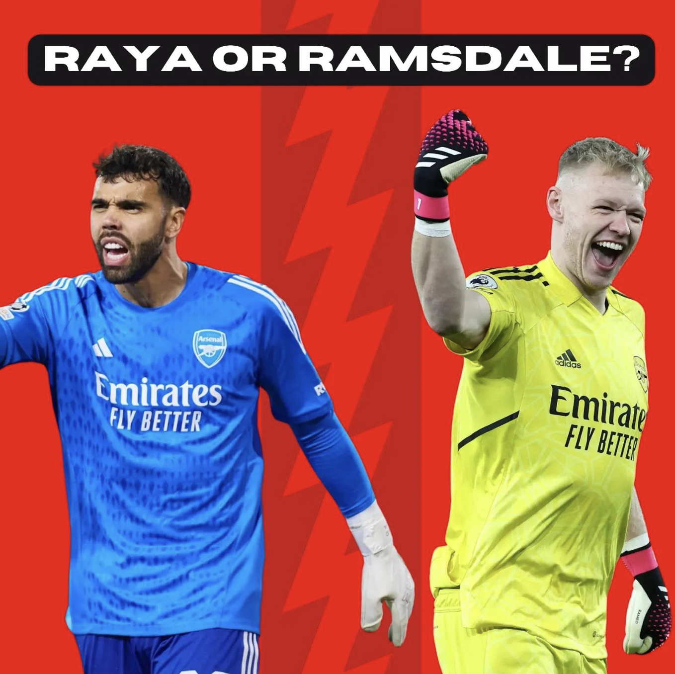 Raya or Ramsdale: Who should be Arsenal's number one